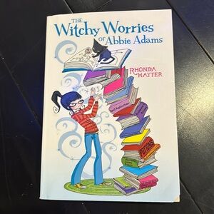 The Witchy Worries of Abbie Adams by Rhonda Hayter